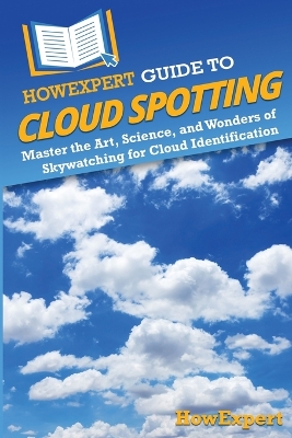 Book cover for HowExpert Guide to Cloud Spotting