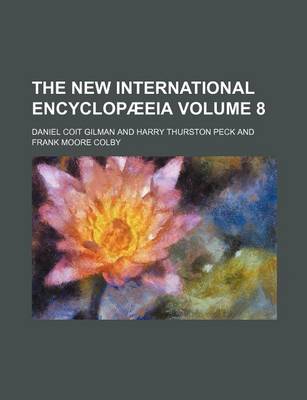 Book cover for The New International Encyclopaeeia Volume 8