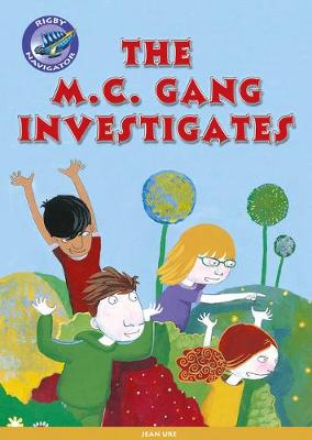 Book cover for Navigator New Guided Reading Fiction Year 3, The MC Gang Investigates