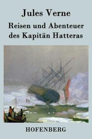 Cover of Reisen und Abenteuer des Kapitän Hatteras