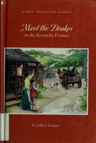 Cover of Meet the Drakes on the Kentucky Frontier