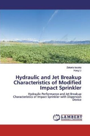 Cover of Hydraulic and Jet Breakup Characteristics of Modified Impact Sprinkler