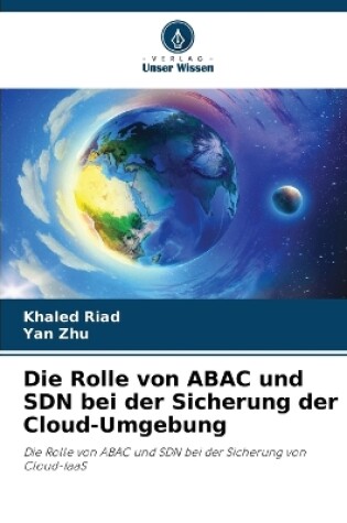 Cover of Die Rolle von ABAC und SDN bei der Sicherung der Cloud-Umgebung