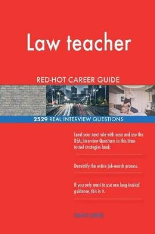 Cover of Law teacher RED-HOT Career Guide; 2529 REAL Interview Questions