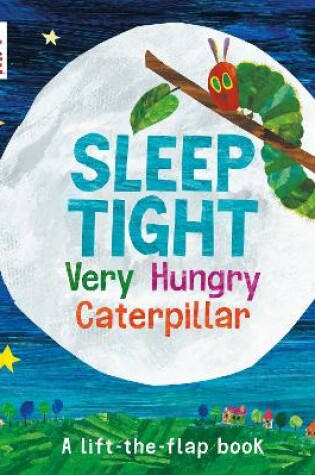 Cover of Sleep Tight Very Hungry Caterpillar