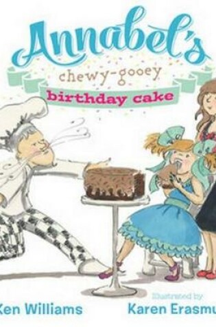 Cover of Annabel s Chewy-Gooey Birthday Cake