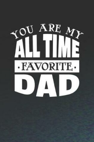 Cover of You Are My All Time Favorite Dad