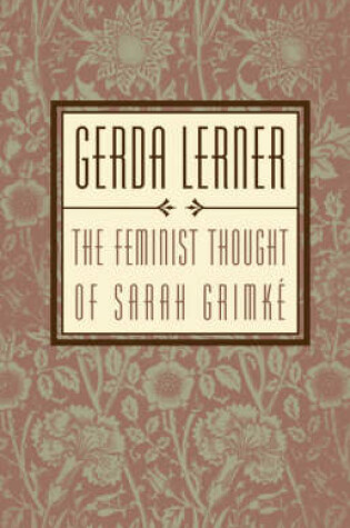 Cover of The Feminist Thought of Sarah Grimk E