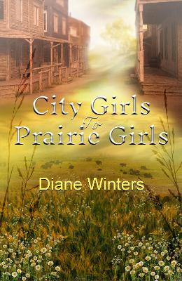 Book cover for City Girls To Prairie Girls