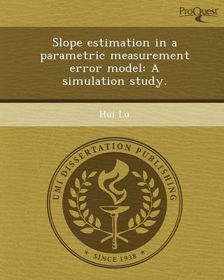 Book cover for Slope Estimation in a Parametric Measurement Error Model: A Simulation Study