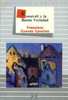 Book cover for Roosevelt y La Buena Vecindad