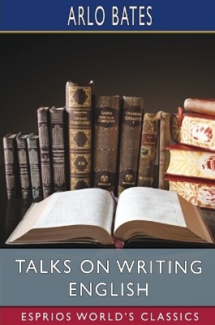 Cover of Talks on Writing English (Esprios Classics)