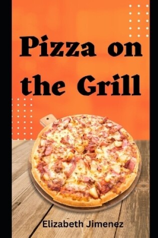 Cover of Pizza on the Grill