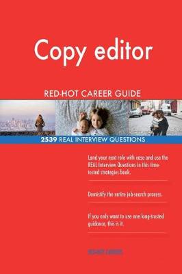 Book cover for Copy editor RED-HOT Career Guide; 2539 REAL Interview Questions