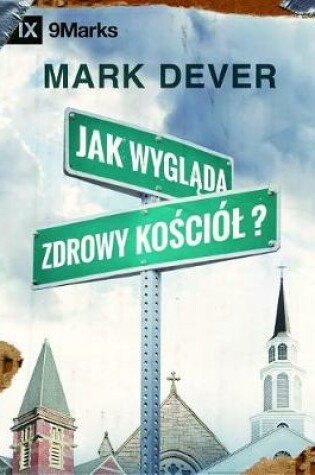 Cover of Jak Wygląda Zdrowy Kościol (What Is a Healthy Church?) (Polish)