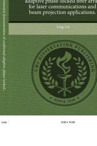 Cover of Analysis and Experimental Demonstration of Conformal Adaptive Phase-Locked Fiber Array for Laser Communications and Beam Projection Applications