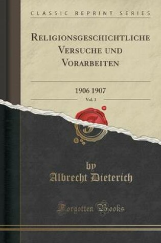 Cover of Religionsgeschichtliche Versuche Und Vorarbeiten, Vol. 3