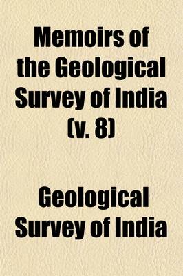 Book cover for Memoirs of the Geological Survey of India Volume 8