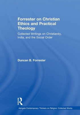 Cover of Forrester on Christian Ethics and Practical Theology