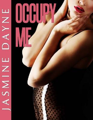 Book cover for Occupy Me (Gangbang Erotic Fiction)