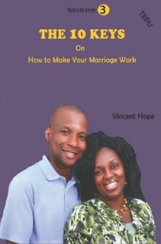 Cover of The 10 Keys on How to Make Your Marriage Work