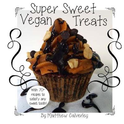 Cover of Super Sweet Vegan Treats