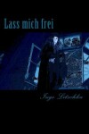 Book cover for Lass mich frei