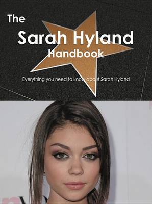 Book cover for The Sarah Hyland Handbook - Everything You Need to Know about Sarah Hyland