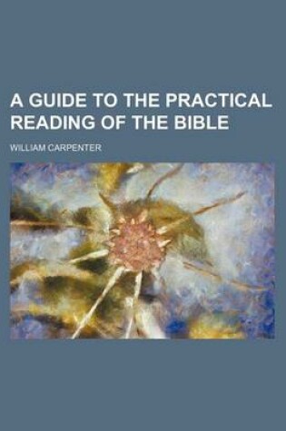 Cover of A Guide to the Practical Reading of the Bible