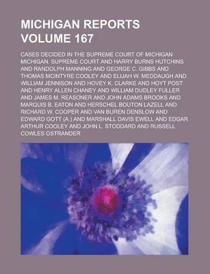 Book cover for Michigan Reports; Cases Decided in the Supreme Court of Michigan Volume 167