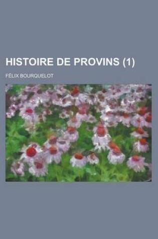 Cover of Histoire de Provins (1)