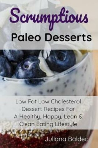 Cover of Scrumptious Paleo Desserts