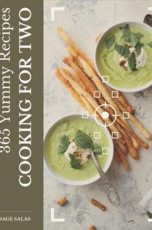 Cover of 365 Yummy Cooking for Two Recipes