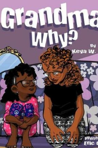 Cover of Grandma, Why?