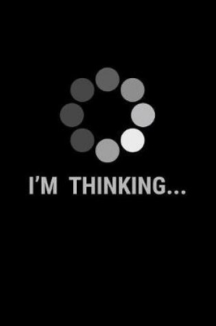 Cover of I'm Thinking...