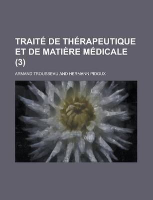 Book cover for Traite de Therapeutique Et de Matiere Medicale (3)