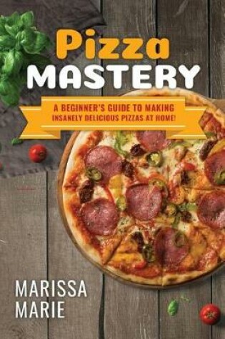 Cover of Pizza Mastery