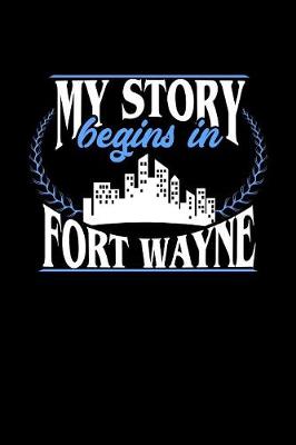 Book cover for My Story Begins in Fort Wayne