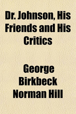 Book cover for Dr. Johnson, His Friends and His Critics