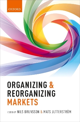 Book cover for Organizing and Reorganizing Markets