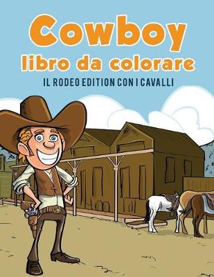 Book cover for Cowboy libro da colorare
