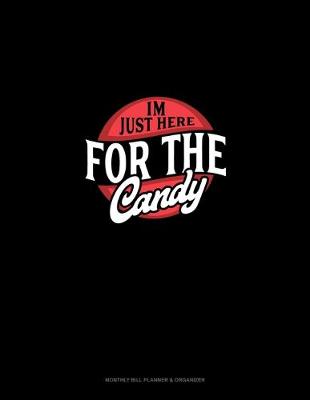 Cover of I'm Just Here for the Candy