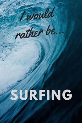 Book cover for I Would Rather be Surfing