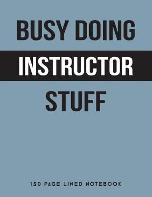 Book cover for Busy Doing Instructor Stuff