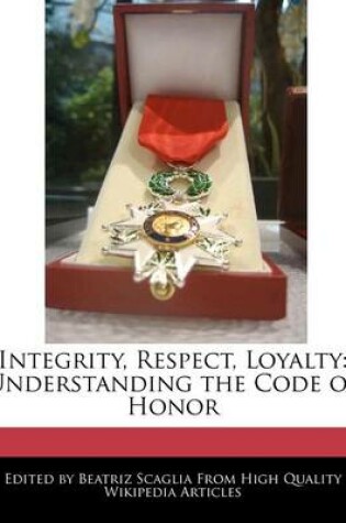 Cover of Integrity, Respect, Loyalty