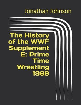 Book cover for The History of the WWF Supplement E