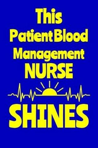 Cover of This Patient Blood Management Nurse Shines