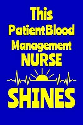 Book cover for This Patient Blood Management Nurse Shines