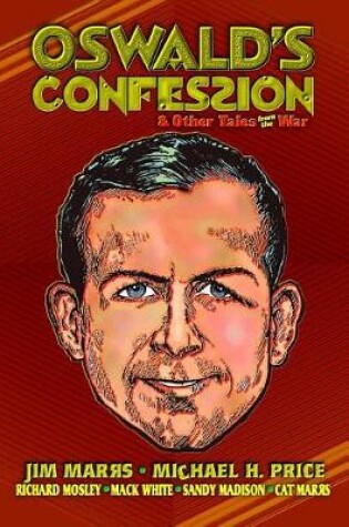Cover of Oswald's Confession & Other Tales from the War