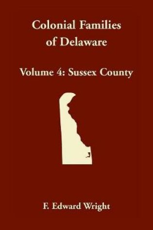 Cover of Colonial Families of Delaware, Volume 4